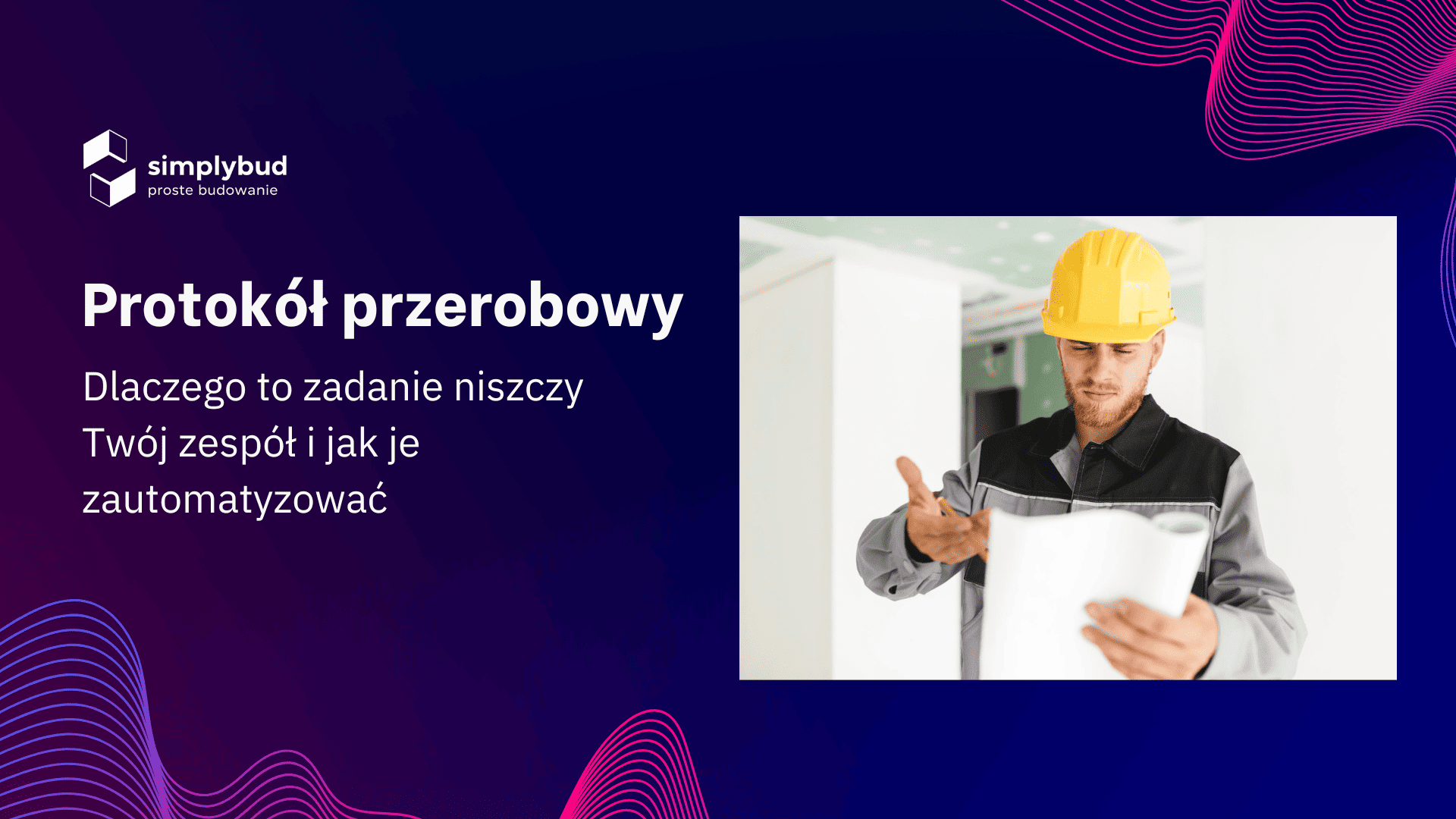 Protokół przerobowy: dlaczego to zadanie niszczy Twój zespół i jak je zautomatyzować